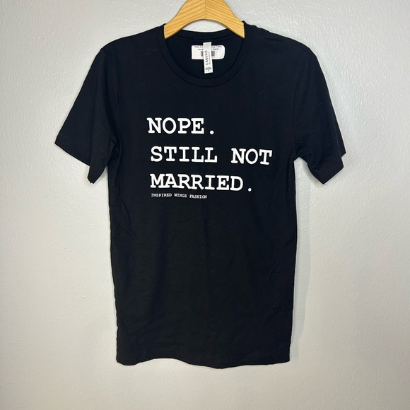 NWT Funny Graphic Tee – “Nope. Still Not Married.” – Black T-Shirt – Size S - Picture 1 of 5